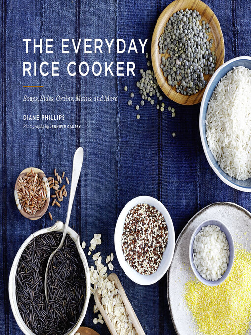 Title details for The Everyday Rice Cooker by Diane Phillips - Wait list
